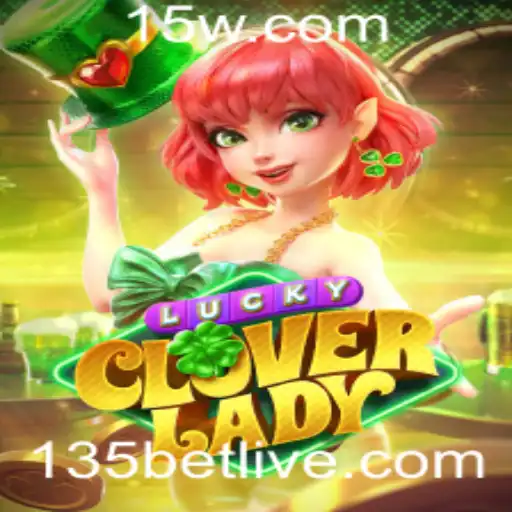 Explorando o Universo de 'LuckyCloverLady' no 135bet