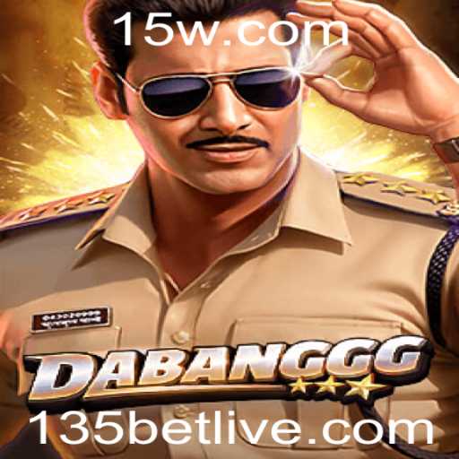 DABANGGG: Um Novo Jogo Que Está Agitando o Mercado com 135bet